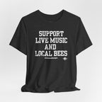 Support Live Music and Local Bees - Graphic Tee